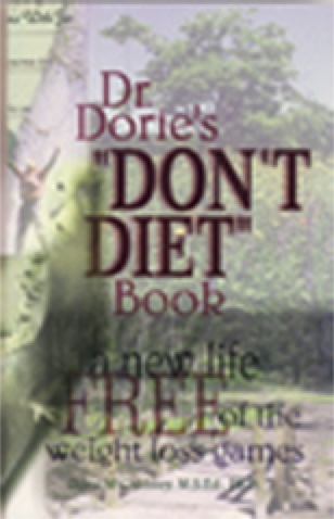 Dr. Dorie's "Don't Diet" Book